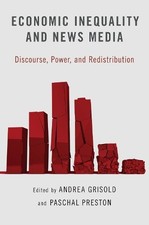 Economic Inequality and News Media by Andrea Grisold, Paschal... - 9780190053901