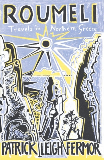 Roumeli by Patrick Leigh Fermor (Paperback Book)