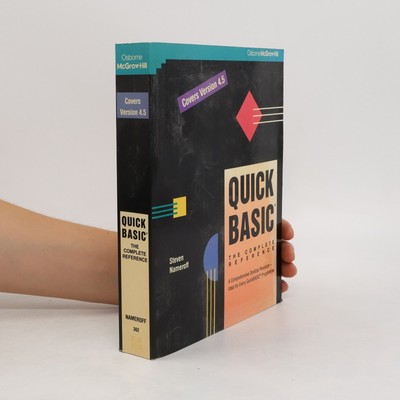 Quick BASIC: The Complete Reference  |  Steven Nameroff