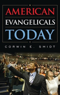 American Evangelicals Today by Corwin E. Smidt (English) Hardcover Book