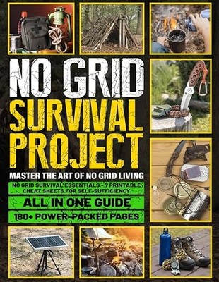 No Grid Survival Project: Master the Art of No Grid Living   U...
