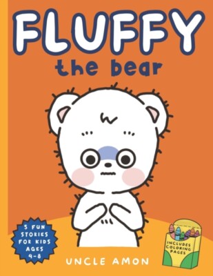 Publishing - Fluffy the Bear  Adventures with the Playful and Energeti - X555z