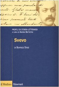 9788815128157 Svevo. Profili di storia letteraria - Beatrice Stasi