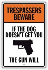 Afterprints Trespassers Beware If The Dog Doesn't Tin Metal Signs Home D cor8x12