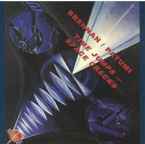 Brennan/Patumi Time Jumps: Space Cracks (CD)