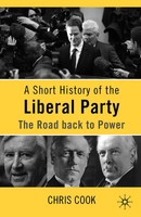 A Short History Of The Liberal Party The Road Back To Power C. Cook Taschenbuch