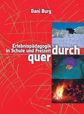querdurch!: Erlebnispädagogik in Schule und Freizeit Buch Rex Luzern