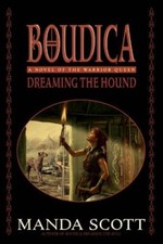 Boudica: Dreaming the Hound Boudica Quadrilogy  Boudica Trilogy - GOOD