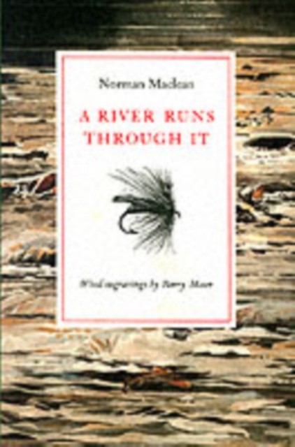 A River Runs Through It by Norman Maclean (Hardback Book)