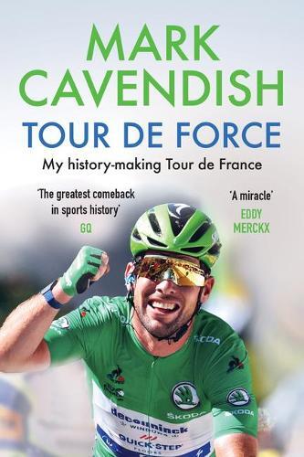 Mark Cavendish Tour de Force (Tascabile)