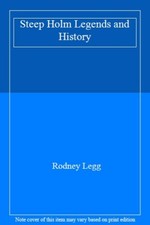 Steep Holm Legends and History By Rodney Legg
