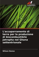 L'accaparramento Di Terre Per La Produzione Di Biocombustibile Jatropha Nel...