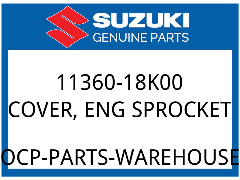 Suzuki OEM Part 11360-18K00 COVER,ENG SPROCKET