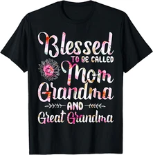 Blessed To Be Called Mom Grandma Great Grandma Mother's Day T-Shirt