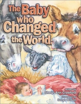 The Baby Who Changed the World - Hardcover - VERY GOOD