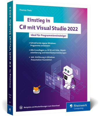 Einstieg in C# mit Visual Studio 2022 Ideal für Programmieranfänger