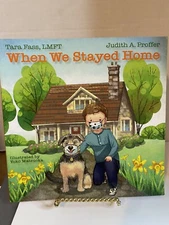 When We Stayed Home NEW Book Kids Children COVID Educational Tara Fass Proffer