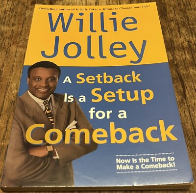 Willie Jolley - A Setback is a Setup for a Comeback