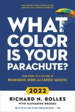 What Color Is Your Parachute 2022: Your Guide to a Lifetime of Meaningfu - GOOD