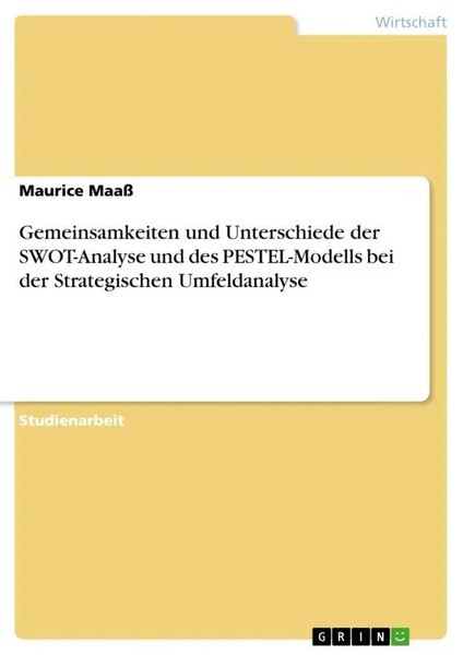 Gemeinsamkeiten Und Unterschiede Der Swot-Analyse Und Des Pestel-Modells Bei...-image