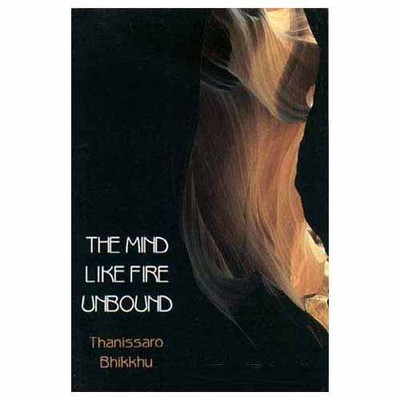 The Mind Like Fire Unbound