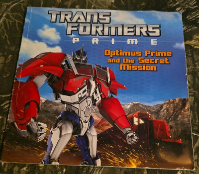 Transformers Prime: Optimus Prime and the Secret Mission by Ray Santos (2013)