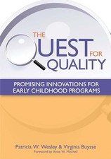 The Quest for Quality: Promising Innovations for Early Childhood Programs by