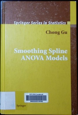 Smoothing spline ANOVA models Chong Gu. Springer series in statistics. Gu, Chong
