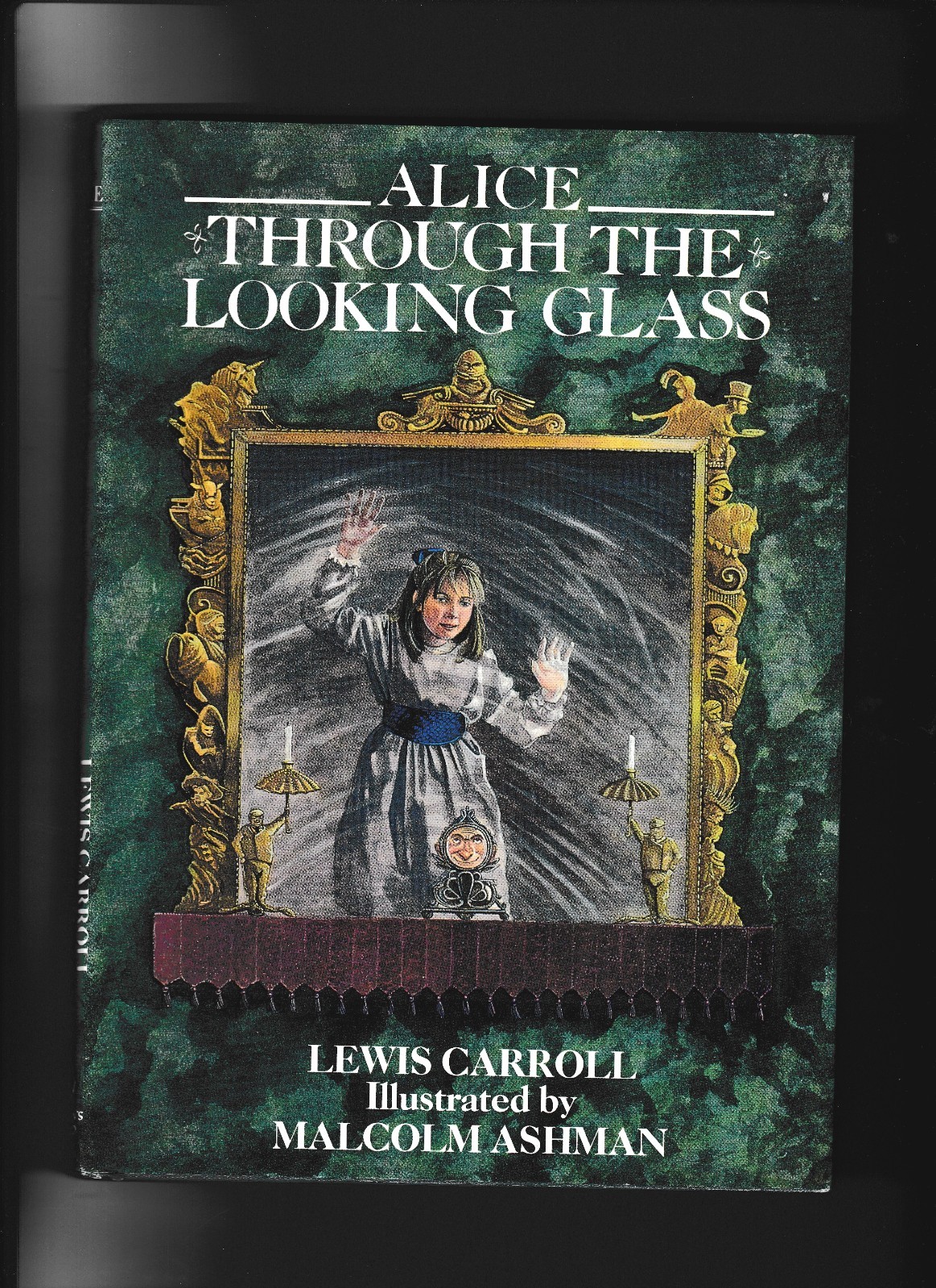 ALICE THROUGH THE LOOKING GLASSLEWIS CARROLLMALCOLM ASHMANhc