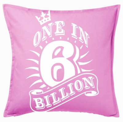 Kissenbezug Pink One in 6 Billion Geschenkidee Geschenk in Schwarz 600413