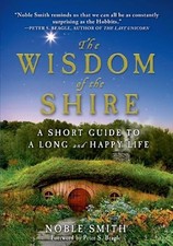 Die Weisheit des Auenlandes: Ein kurzer Leitfaden für ein langes und glückliches Leben