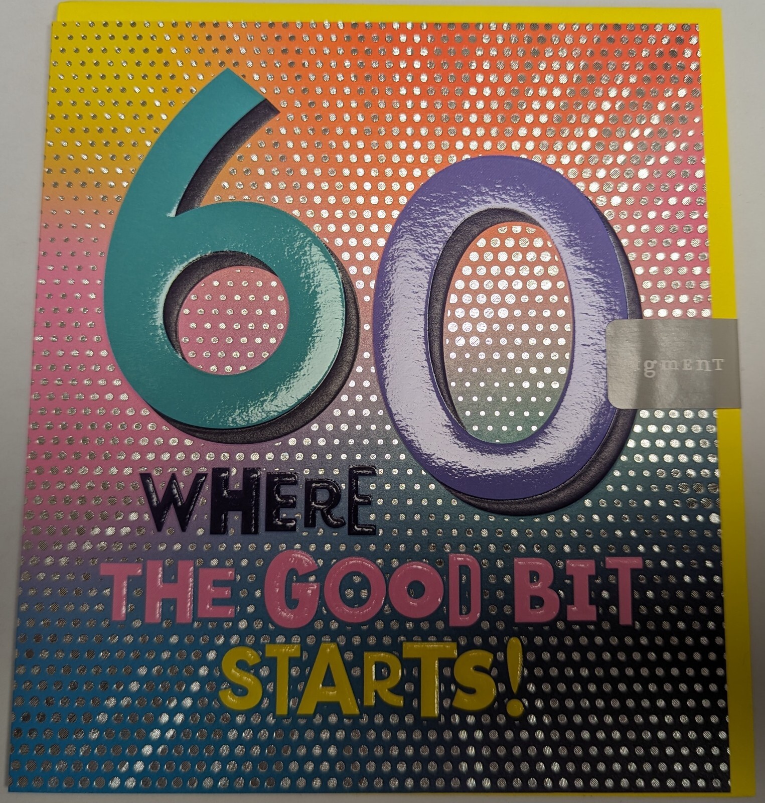 60th Birthday Card – Bold Bright Coloured Humorous Greeting Card by Pigment