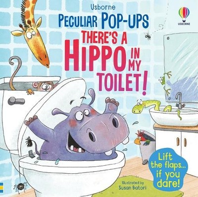 Sam Taplin There's a Hippo in my Toilet! (Kartonbuch) Peculiar Pop-Ups