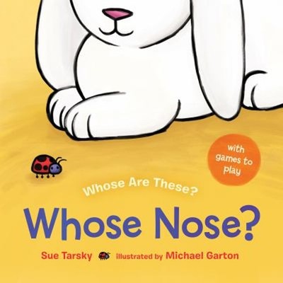 Whose Nose? Board Books Sue Tarsky