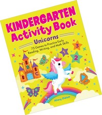 Kindergarten Activity Book Unicorns: 75 Games to Practice Early Reading, Writ...