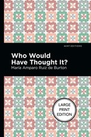 MaríA Amparo Ruiz De Burton | Who Would Have Thought It? | Taschenbuch (2022)