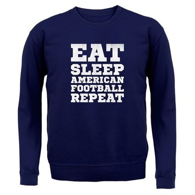 Eat Sleep American Football Repeat - Adult Hoodie / Sweater - Sport Love Player