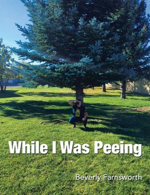 Beverly Farnsworth | While I Was Peeing | Taschenbuch | Englisch (2021)