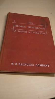 HUMAN HISTOLOGY, A TEXTBOOK IN OUTLINE FORM, AREY, 1958