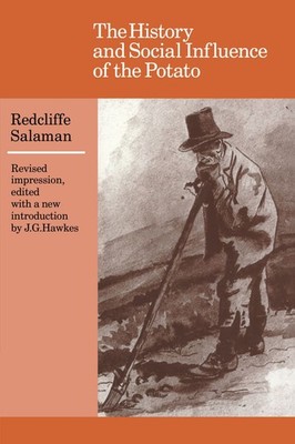 The History and Social Influence of the Potato by Salaman