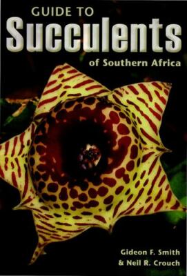 Smith, Gideon F and Crouch, Neil R. .. Guide to Succulents of Southern Africa