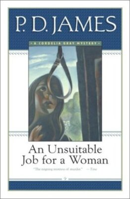 An Unsuitable Job for a Woman (Cordelia Gray Mysteries, No. 1) by James, P.D.
