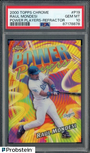 2000 Topps Chrome Power Players Refractor SET-BREAK #P19 Raul Mondesi PSA 10