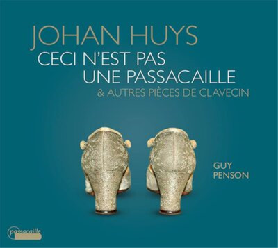 Johan Huys Johan Huys: Ceci N'est Pas Une Passacaille & Autres Pièces De... (CD)