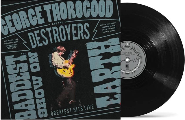 George Thorogood And The Destroyers The Badd: Greatest Hits Live (New Vinyl LP)