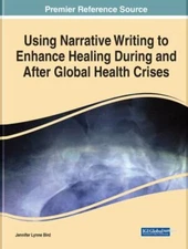 Using Narrative Writing to Enhance Healing During and After Global Health Cri...