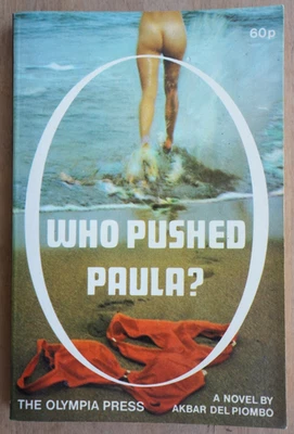 Who Pushed Paula? by Akbar Del Piombo - Olympia Press, 1971 - Bild 1 von 4