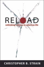 Reload: Rethinking Violence in American Life - Paperback - GOOD