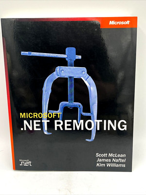 Microsoft .Net Remoting Paperback Scott MxLean James Naftel Kim Williams