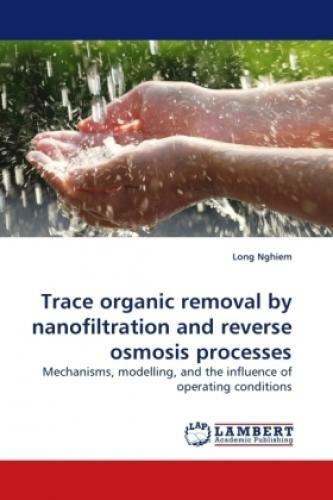 Thumbnail - Trace Organic Removal By Nanofiltration And Reverse Osmosis Processes
